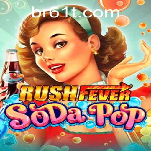 RushFeverSodaPop: Dive Into the Exciting World of Refreshing Challenges